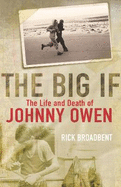 The Big If: The Life and Death of Johnny Owen