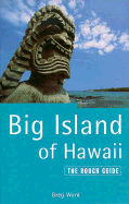 The Big Island of Hawaii: The Rough Guide, First Edition