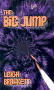 The Big Jump - Brackett, Leigh