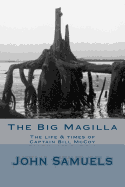 The Big Magilla: The Life & Times of Capt William McCoy