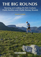 The Big Rounds: Running and walking the Bob Graham, Paddy Buckley and Charlie Ramsay Rounds