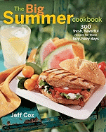 The Big Summer Cookbook: 300 Fresh, Flavorful Recipes for Those Lazy, Hazy Days