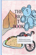 The Big T Book: Part of The Big A-B-C Book series; a preschool picture book in rhyme containing words that begin with or have the letter T in them.