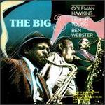 The Big Three - Coleman Hawkins / Lester Young & Ben Webster