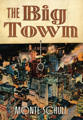 The Big Town - Schulz, Monte