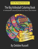 The Big Volleyball Coloring Book: An Amazing Volleyball Coloring Book for Teens and Adults