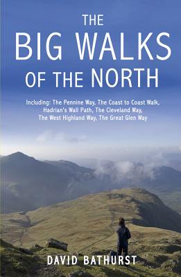 The Big Walks of the North - Bathurst, David