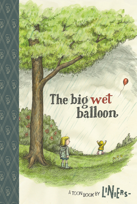 The Big Wet Balloon: Toon Books Level 2 - 