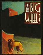 The Big Wheels - Chaffee, Graham S.