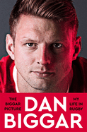 The Biggar Picture: My Life in Rugby