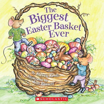 The Biggest Easter Basket Ever - Kroll, Steven