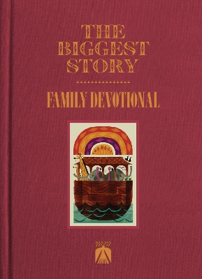 The Biggest Story Family Devotional - Publishers, Crossway, and O'Donnell, Douglas Sean, and DeYoung, Kevin (Editor)