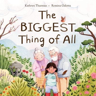 The Biggest Thing of All - Thurman, Kathryn, and Galotta, Romina