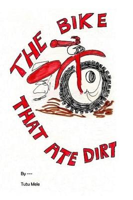 The Bike That Ate Dirt - 