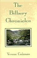 The Bilbury Chronicles - Chilton Designs Publishers, and Coleman, Vernon