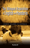 The Bilingual Acquisition of English and Mandarin: Chinese Children in Australia