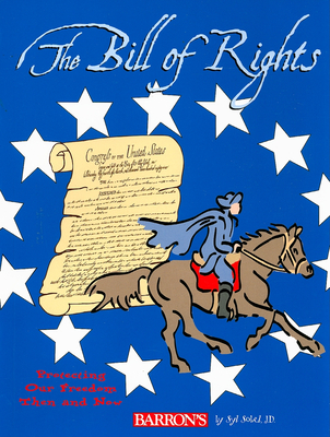 The Bill of Rights: Protecting Our Freedom Then and Now - Sobel, Syl