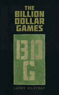 The Billion Dollar Games - Gilstrap, Larry