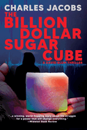The Billion Dollar Sugar Cube