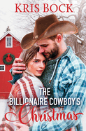 The Billionaire Cowboy's Christmas (the Accidental Billionaire Cowboys)