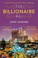 The Billionaire Raj: A Journey Through India's New Gilded Age