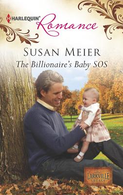 The Billionaire's Baby SOS - Meier, Susan