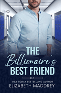 The Billionaire's Best Friend: A Contemporary Christian Romance