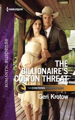 The Billionaire's Colton Threat - Krotow, Geri