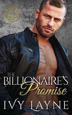 The Billionaire's Promise (A 'Scandals of the Bad Boy Billionaires' Romance) - Clifton, Valorie (Editor), and Layne, Ivy