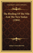 The Binding of the Nile and the New Sudan (1904)