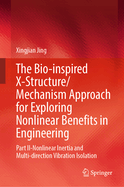 The Bio-inspired X-Structure/Mechanism Approach for Exploring Nonlinear Benefits in Engineering: Part II-Nonlinear Inertia and Multi-direction Vibration Isolation