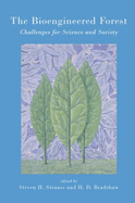 The Bioengineered Forest: Challenges for Science and Society