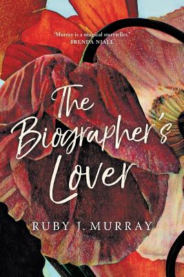 The Biographer's Lover - Murray, Ruby