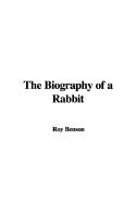 The Biography of a Rabbit