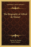 The Biography of Alfred de Musset