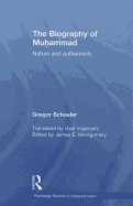 The Biography of Muhammad: Nature and Authenticity