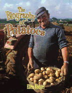 The Biography of Potatoes