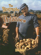 The Biography of Potatoes - Rodger, Ellen