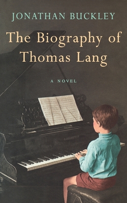 The Biography of Thomas Lang - Buckley, Jonathan