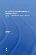 The Biological Standard of Living on Three Continents: Further Explorations in Anthropometric History