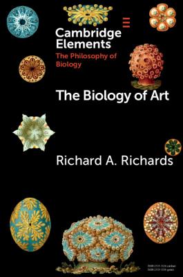 The Biology of Art - Richards, Richard A.