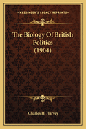 The Biology of British Politics (1904)