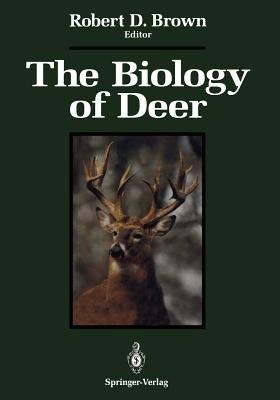 The Biology of Deer - Brown, Robert D, Jr., MD (Editor)