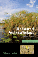 The Biology of Freshwater Wetlands