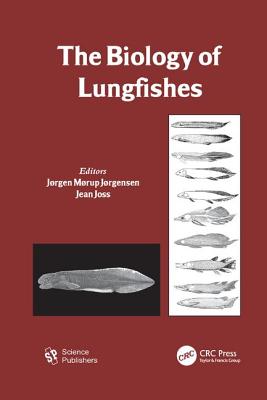 The Biology of Lungfishes - Jorgensen, Jorden Morup (Editor), and Joss, Jean (Editor)