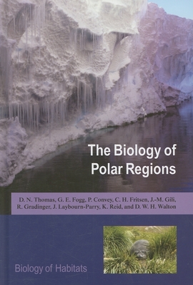 The Biology of Polar Regions - Thomas, D N (Editor), and Fogg, G E, and Convey, P