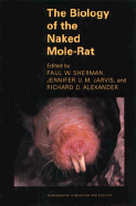 The Biology of the Naked Mole-Rat: