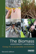 The Biomass Assessment Handbook: Energy for a Sustainable Environment