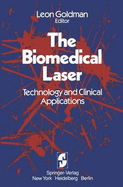 The Biomedical Laser: Technology and Clinical Applications
