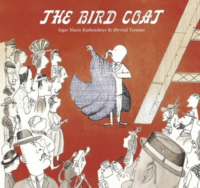 The Bird Coat - Kjlstadmyr, Inger Marie, and Dickson, Kari (Translated by)